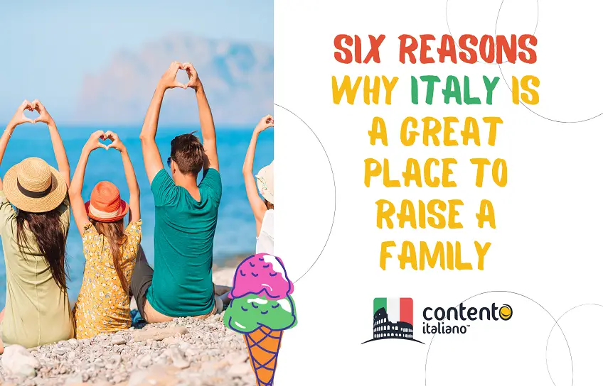 Article banner for Six reasons why Italy is a great place to raise a family