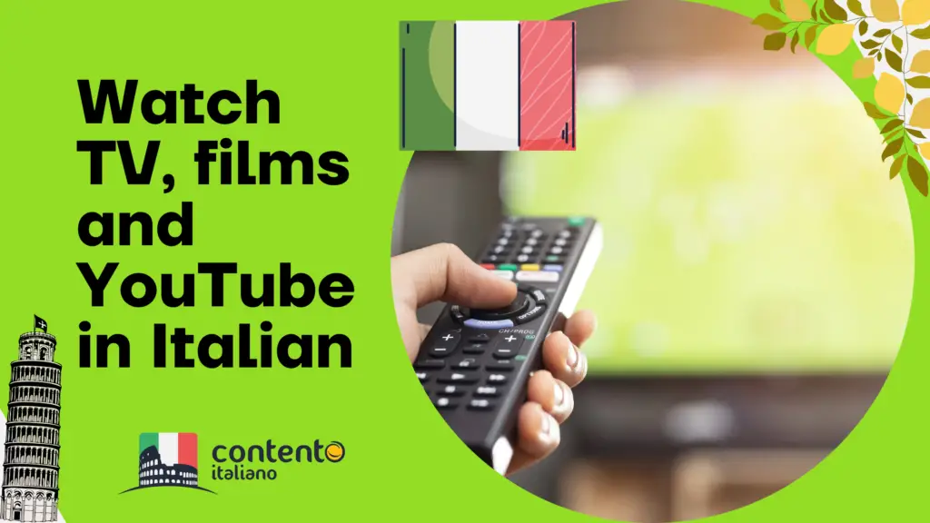 Watch TV, films and Youtube in Italian