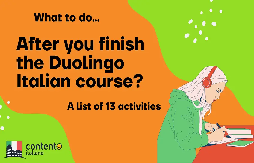 What to do after you finish the Duolingo Italian course