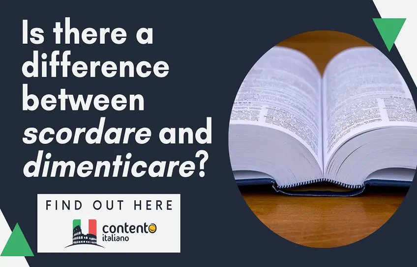 Is There A Difference Between Scordare And Dimenticare? Find Out Here.