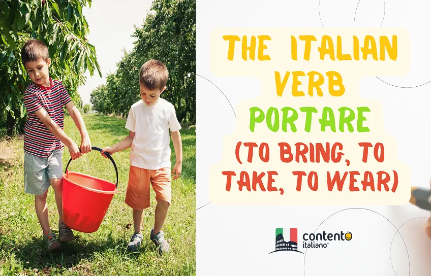 The Italian verb portare (to bring, to take, to wear)